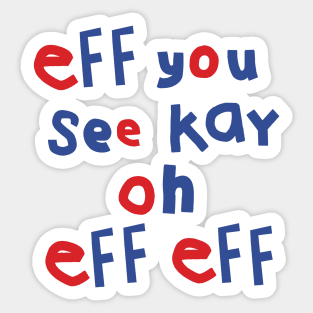 Eff You See Kay Oh Eff Eff Sticker